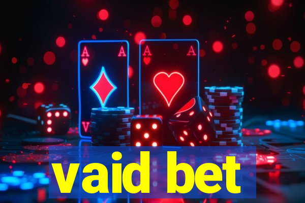 vaid bet